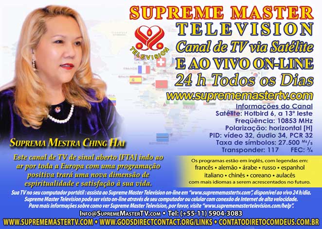 **Supreme Master Television**: Canal de TV via Sat&eacute;lite e On-line (ao Vivo) 24 h todos os Dias